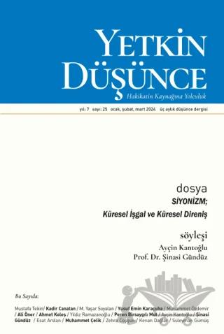 Yetkin Düşünce Dergisi Yıl: 7 Sayı 25 - Ocak, Şubat, Mart 2024