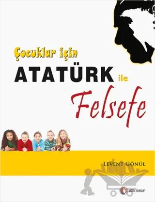 Çocuklar İçin Atatürk ile Felsefe