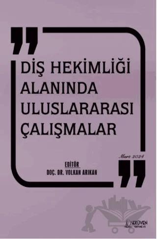Diş Hekimliği Alanında Uluslararası Çalışmalar - Mart 2024
