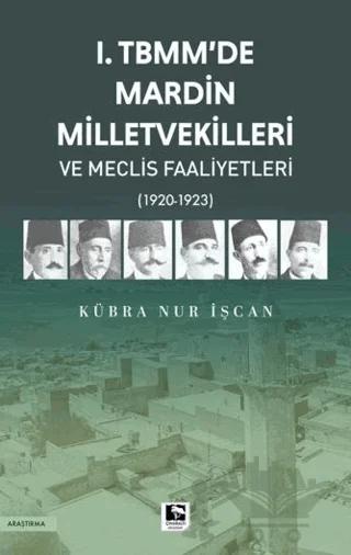 1. TBMM'de Mardin Milletvekilleri ve Meclis Faaliyetleri