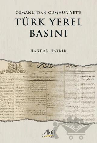Osmanlı’dan Cumhuriyet’e Türk Yerel Basını