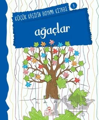 Ağaçlar - Küçük Kaşifin Boyama Kitabı Serisi 9