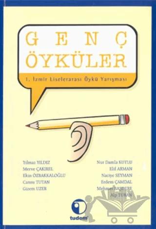 Genç Öyküler 1. İzmir Liselerarası Öykü Yarışması