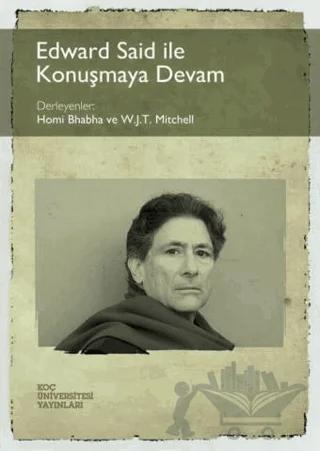 Edward Said ile Konuşmaya Devam