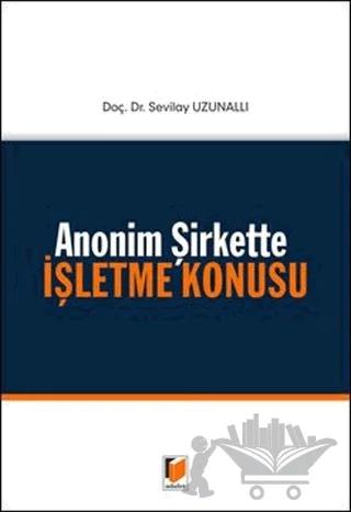 Anonim Şirkette İşletme Konusu