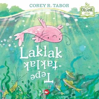 Laklak Tepetaklak (Organik Kitap)