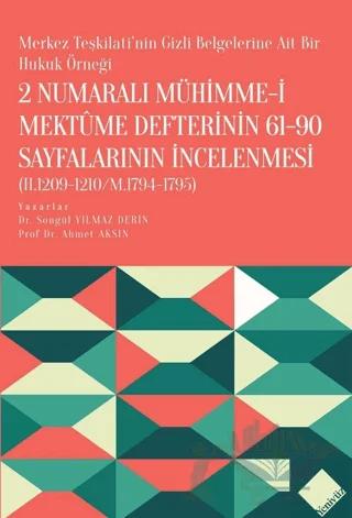 2 Numaralı Mühimme-i Mektume Defterinin 61-90 Sayfalarının İncelenmesi (H.1209-1210/M.1794-1795)