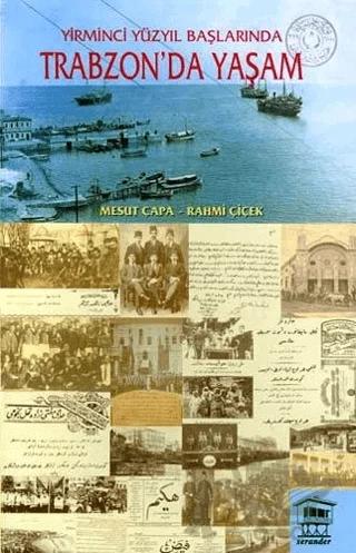 Yirminci Yüzyıl Başlarında Trabzon’da Yaşam
