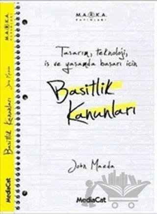Tasarım, Teknoloji, İş ve Yaşamda Başarı İçin Basitlik Kanunları