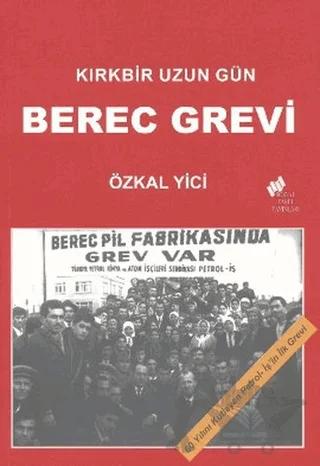 Kırkbir Uzun Gün - Berec Grevi