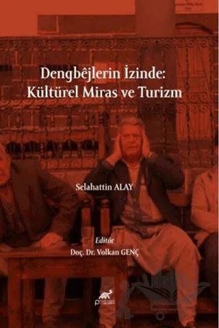 Dengbêjlerin İzinde: Kültürel Miras ve Turizm