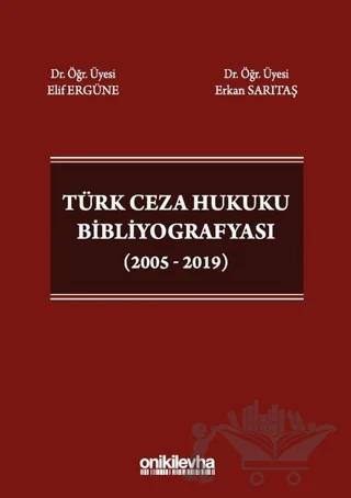 Türk Ceza Hukuku Bibliyografyası (2005 - 2019) – Elif Ergüne, Erkan Sarıtaş – On İki Levha Yayınları kitap kapağı