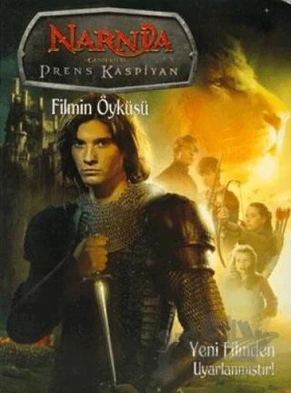 Narnia Günlükleri Prens Kaspiyan Filmin Öyküsü