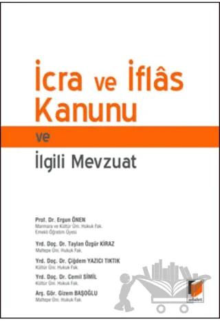 İcra ve İflas Kanunu ve İlgili Mevzuat