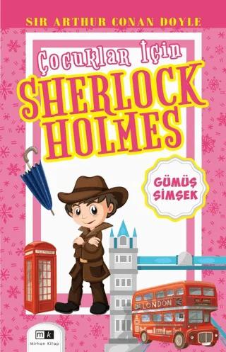 Çocuklar İçin Sherlock Holmes -Gümüş Şimşek