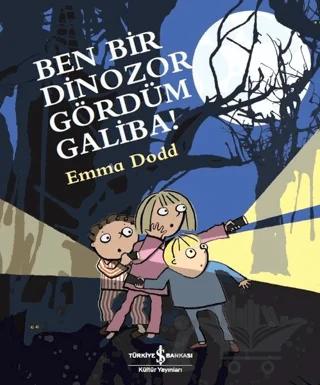 Ben Bir Dinozor Gördüm Galiba!