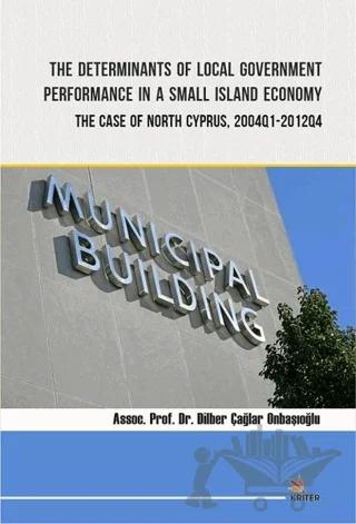 The Determinants of Local Government Performance In A Small Island Economy