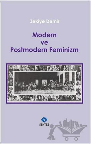 Modern ve Postmodern Feminizm