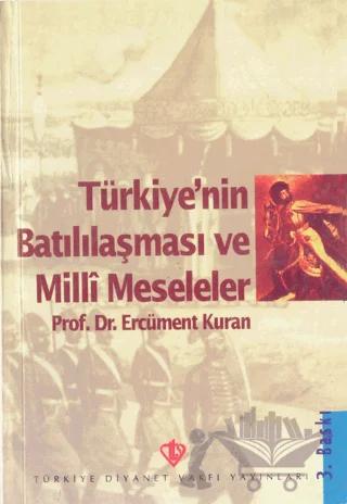 Türkiye'nin Batılılaşması ve Milli Meseleler