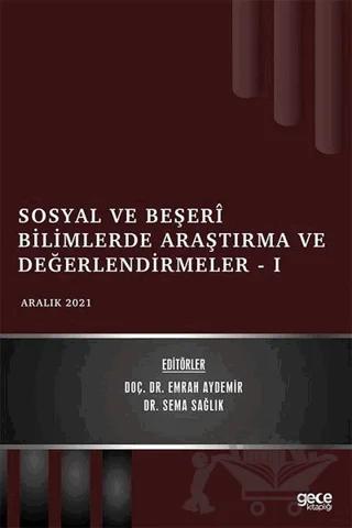 Sosyal ve Beşeri Bilimlerde Araştırma ve Değerlendirmeler 1 - Aralık 2021