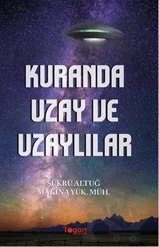 Kuranda Uzay ve Uzaylılar