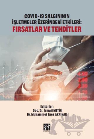 Covid-19 Salgınının İşletmeler Üzerindeki Etkileri: Fırsatlar ve Tehditler