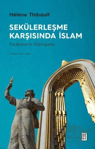 Sekülerleşme Karşısında İslam: Tacikistan'ın Dönüşümü
