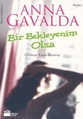 Bir Bekleyenim Olsa – Anna Gavalda – Doğan Kitap kitap kapağı