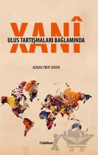 Ulus Tartışmaları Bağlamında Xani