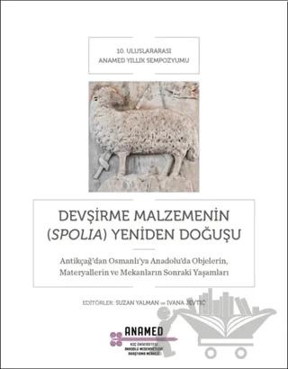 Devşirme Malzemenin (Spolia) Yeniden Doğuşu