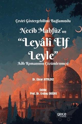Çeviri Göstergebilimi Bağlamında Necîb Mahfûz’un “Leyâlî Elf Leyle” Adlı Romanının Çözümlenmesi