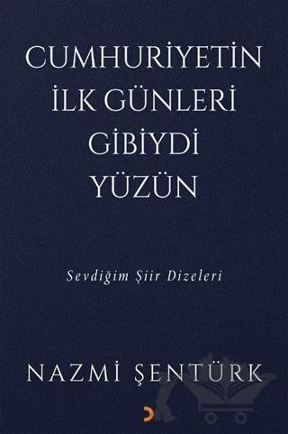 Cumhuriyetin İlk Günleri Gibiydi Yüzün