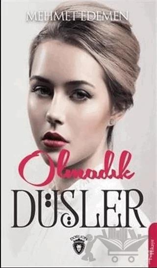 Olmadık Düşler