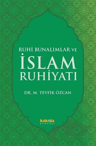 Ruhi Bunalımlar ve İslam Ruhiyatı