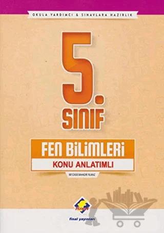 5. Sınıf Fen Bilimleri Konu Anlatımlı – Beyzade Bahadır Yılmaz – Final Yayınları kitap kapağı
