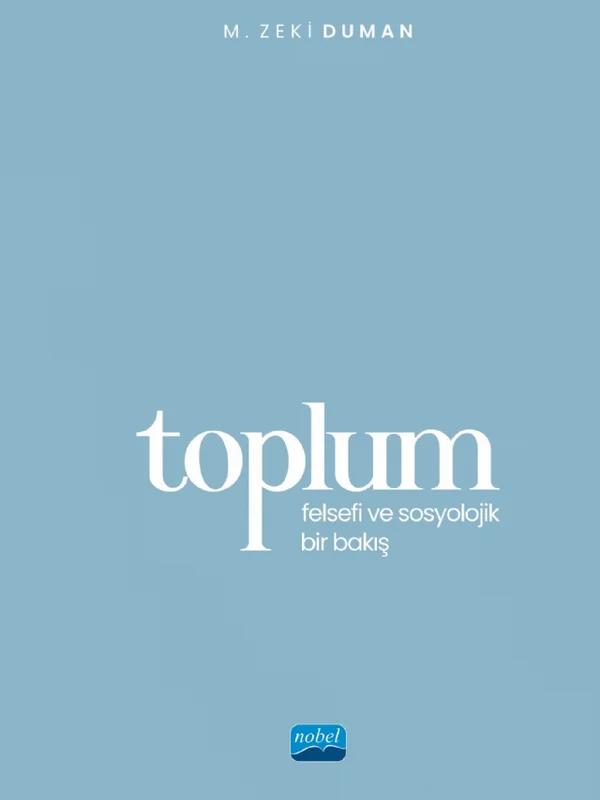 TOPLUM - Felsefi ve Sosyolojik Bir Bakış