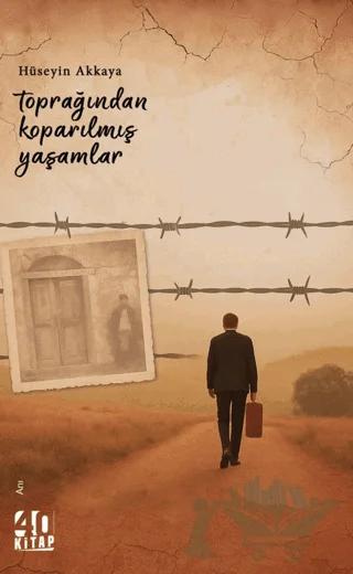 Toprağından Koparılmış Yaşamlar