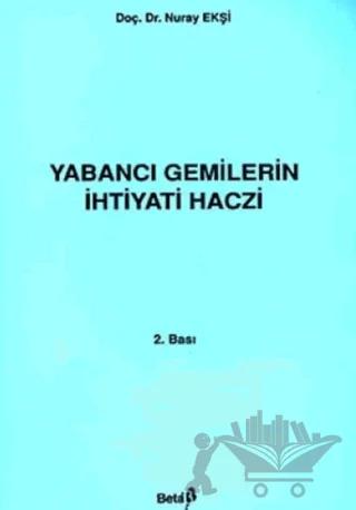Yabancı Gemilerin İhtiyati Haczi