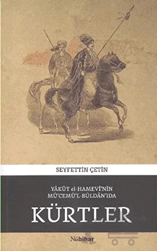 Yakut el-Hamevi’nin Mü’cemü’l-Büldan'ıda Kürtler