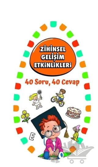 Zihinsel Gelişim Etkinlikleri 2 - 40 Soru, 40 Cevap