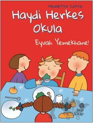 Eyvah Yemekhane! - Haydi Herkes Okula