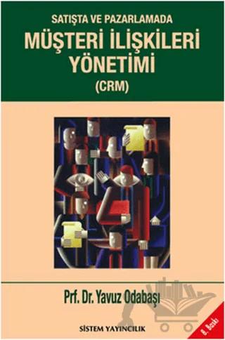 Satışta ve Pazarlamada Müşteri İlişkileri Yönetimi