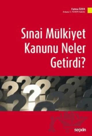 Sınai Mülkiyet Kanunu Neler Getirdi?