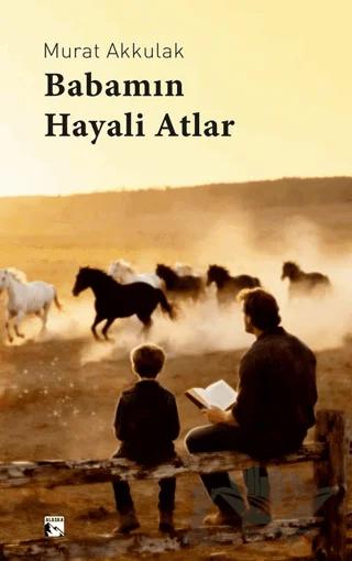 Babamın Hayali Atlar
