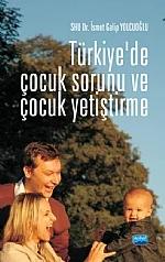 Türkiye’de Çocuk Sorunu ve Çocuk Yetiştirme