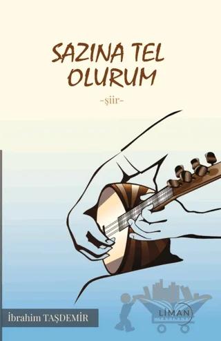 Sazına Tel Olurum