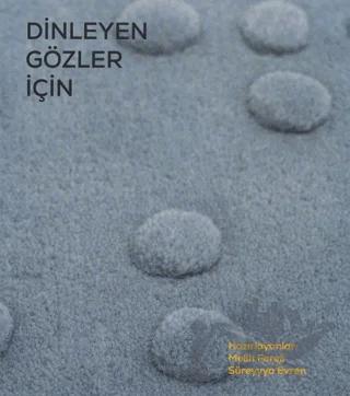 Dinleyen Gözler İçin