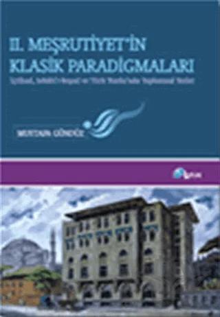 2. Meşrutiyet’in Klasik Paradigmaları