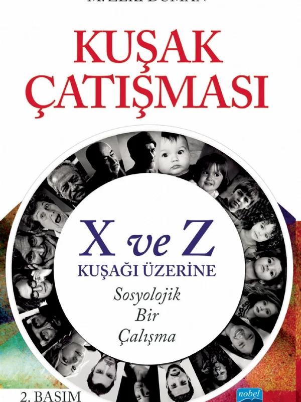 KUŞAK ÇATIŞMASI - X ve Z Kuşağı Üzerine Sosyolojik Bir Çalışma