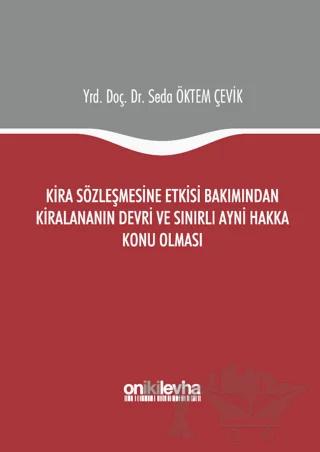 Kira Sözleşmesine Etkisi Bakımından Kiralananın Devri ve Sınırlı Ayni Hakka Konu Olması